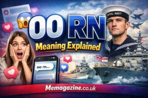 OO RN Meaning Explained: The Viral Slang, Emotional Trend & Royal Navy Model Term Decoded