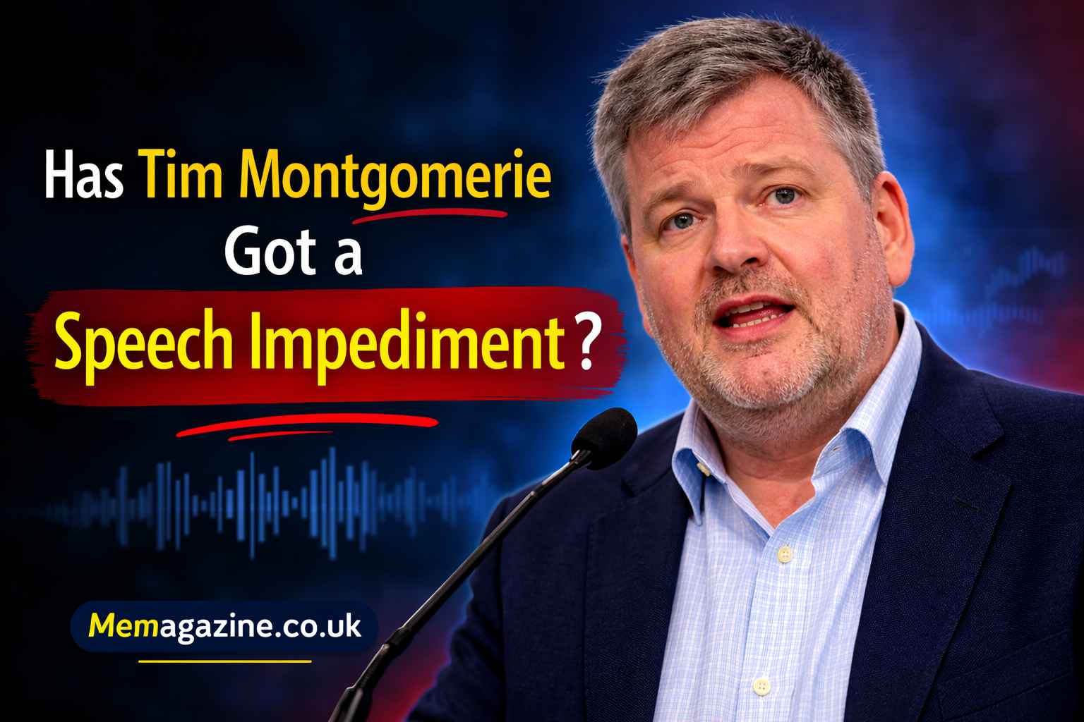 Has Tim Montgomerie Got a Speech Impediment? Facts, Perception, and the Truth Behind the Question