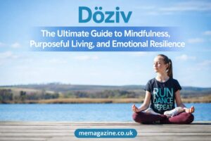 Döziv: The Ultimate Guide to Mindfulness, Purposeful Living, and Emotional Resilience